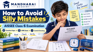 Student learning how to avoid silly mistakes in the AISSEE examination